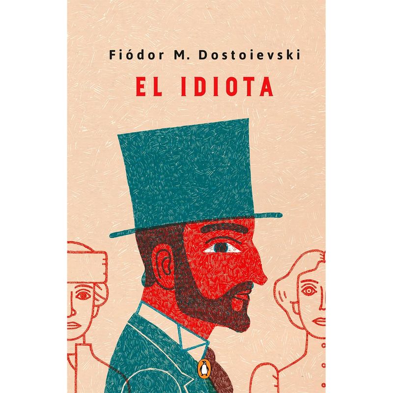 PENGUIN CLASICOS - El Idiota. Fiódor M. Dostoyevski