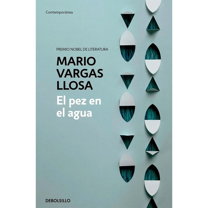 DEBOLSILLO - El Pez En El Agua. Mario Vargas Llosa