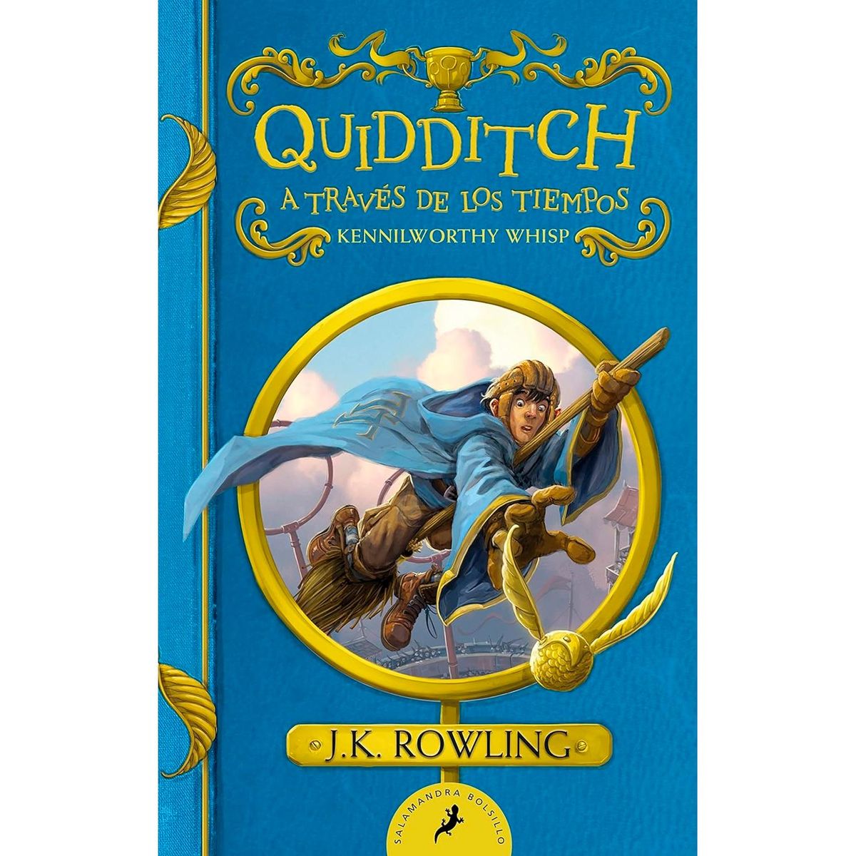 SALAMANDRA - Quidditch A Través De Los Tiempos. J. K. Rowling