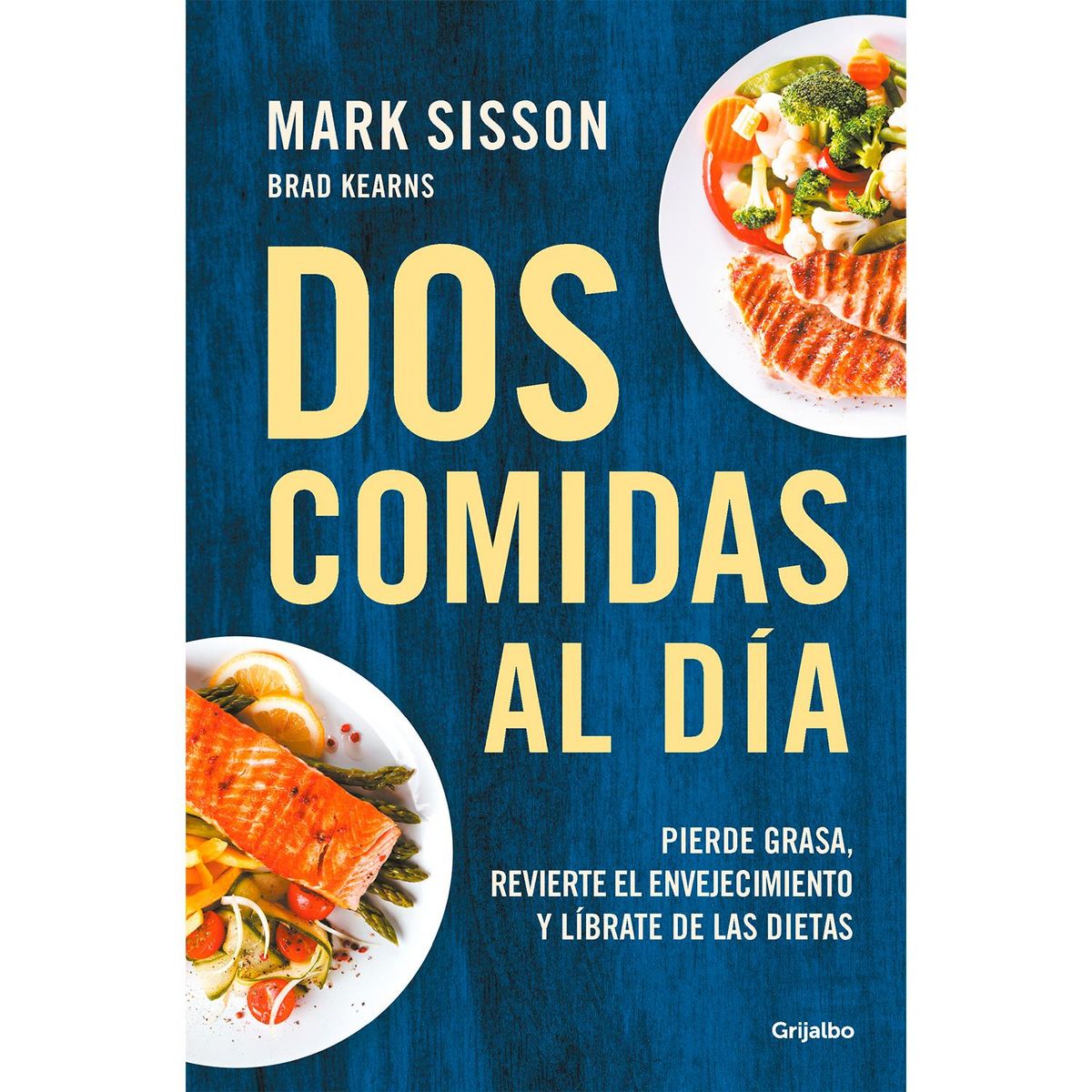 GRIJALBO - Dos Comidas Al Dia. Mark Sisson