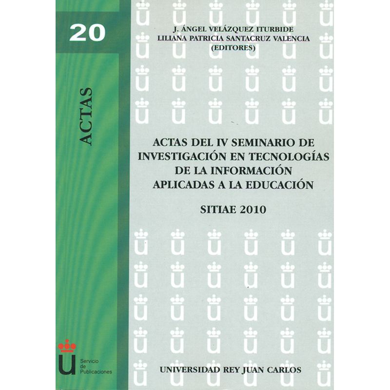DYKINSON - Actas del IV Seminario de Investigación en Tecnologías de la Información aplicadas a la educación Actas 20