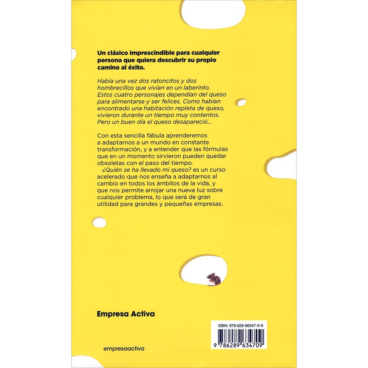 EMPRESA ACTIVA - Quién Se Ha Llevado Mi Queso? Spencer Johnson, M.D.