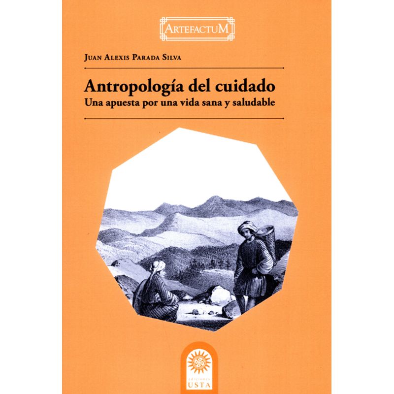 UNIVERSIDAD SANTO TOMAS - Antropología del cuidado Una apuesta por una vida sana y saludable