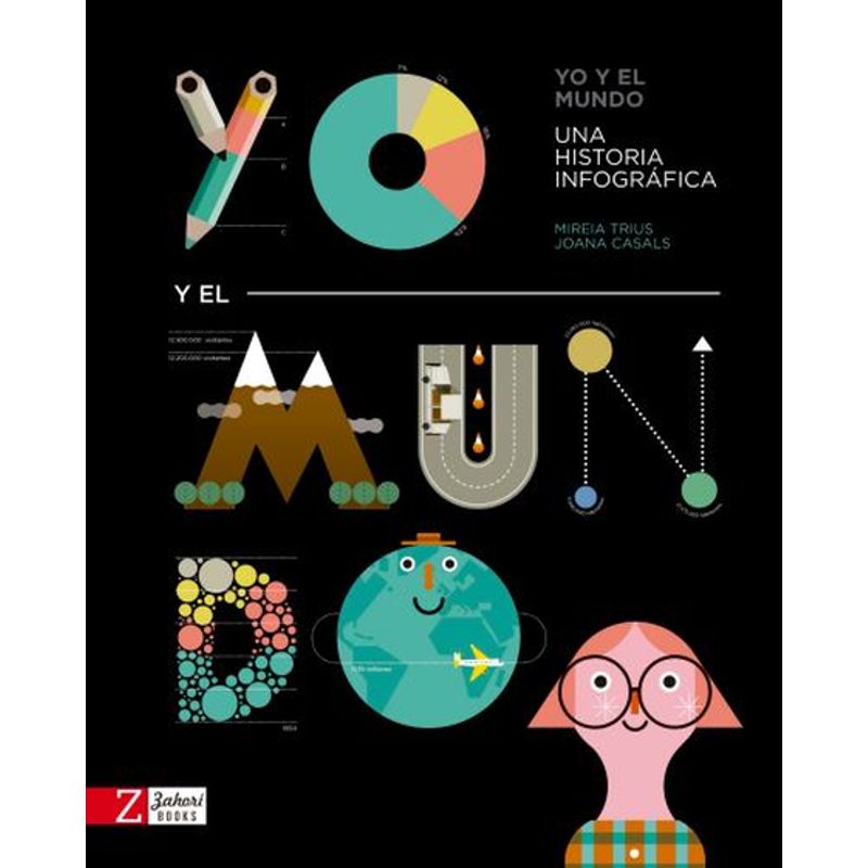 ZAHORI BOOKS - Yo Y El Mundo Una Historia Infografica