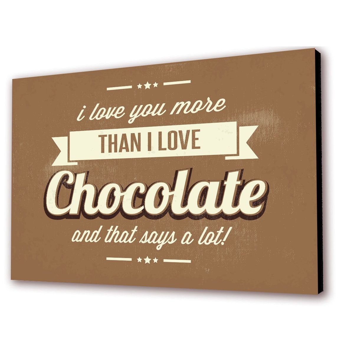 ART INDUSTRY - Cuadro 50x30cms Decorativo Frase CHOCOLATE