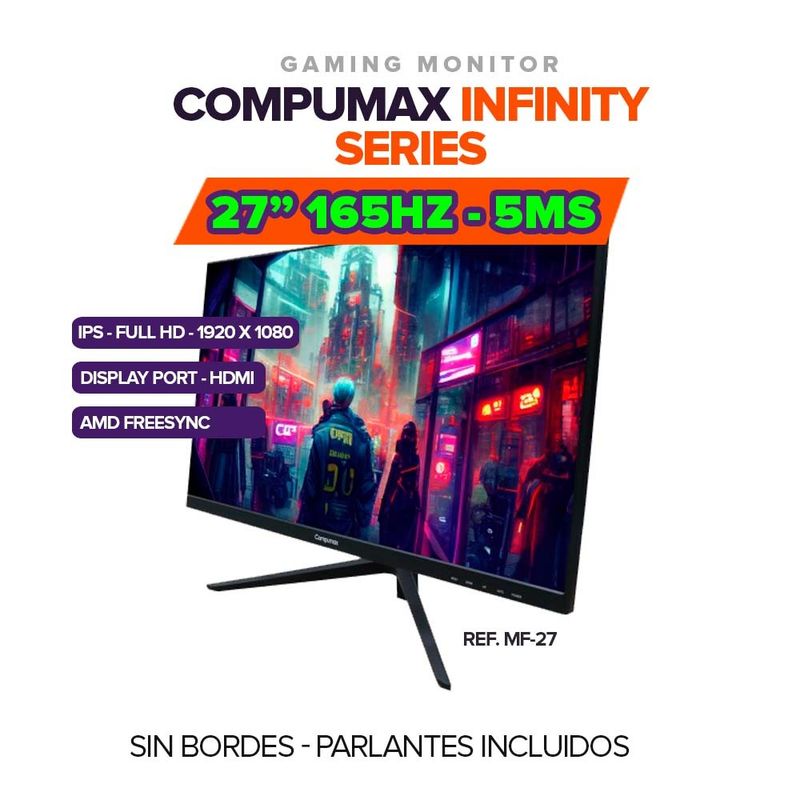 COMPUMAX - MONITOR COMPUMAX INFINITY 27 165HZ IPS FHD AMD PARLANTES INCLUIDOS