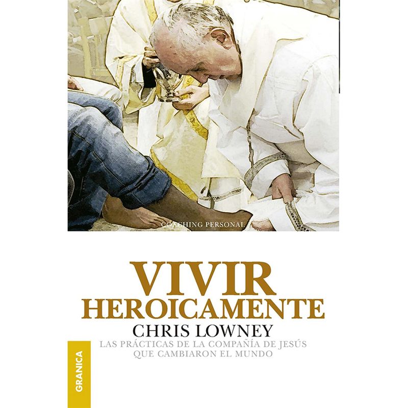 GENERICO - Vivir Heroicamente. Chris Lowney
