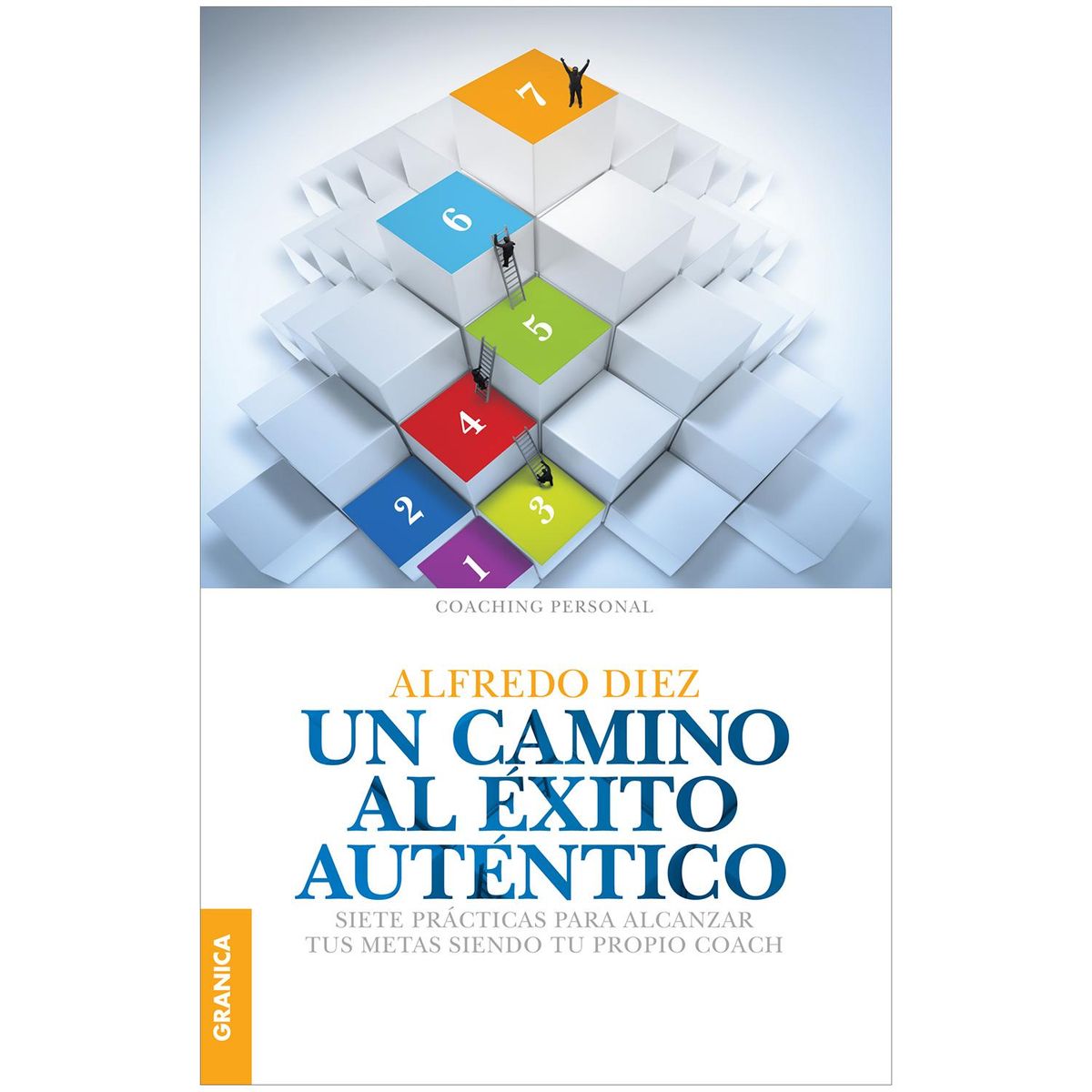 GENERICO - Un Camino Al Éxito Auténtico. Alfredo Diez