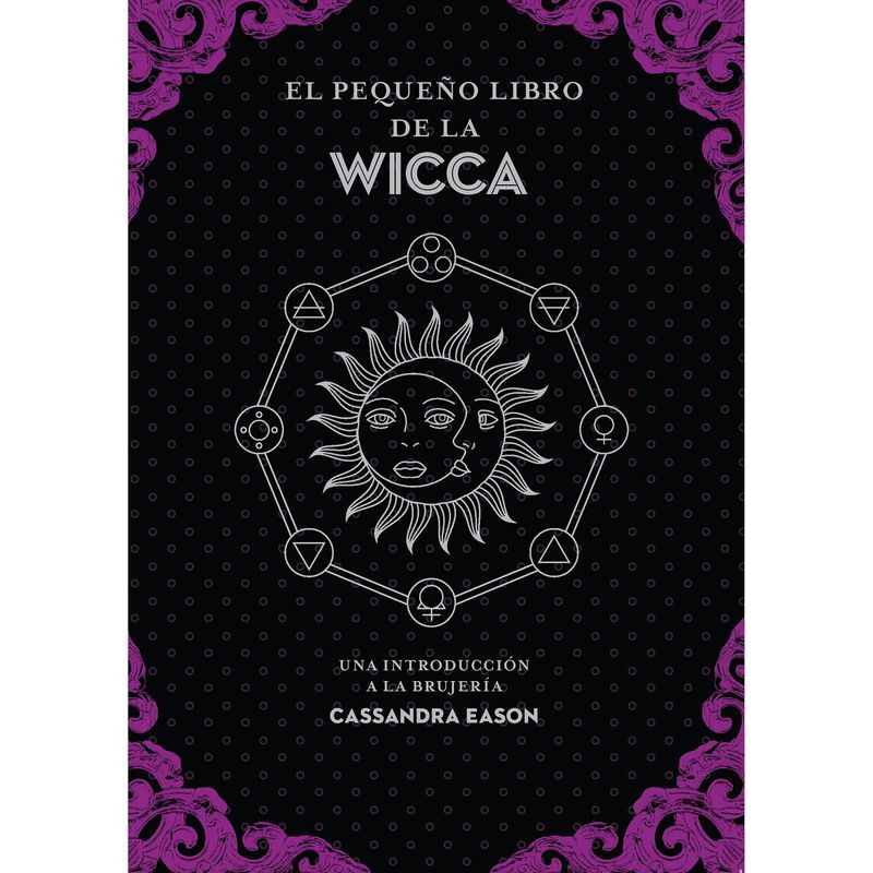 EDAF - El Pequeño Libro De La Wicca. Una Introducción A La Brujería
