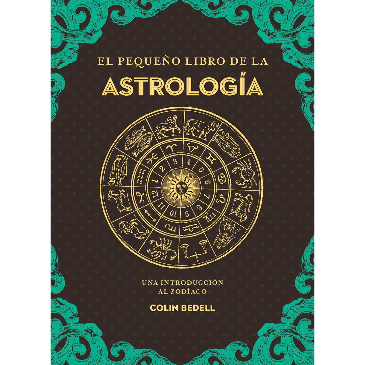 EDAF - El Pequeño Libro De La Astrología. Una Introducción Al Zodiaco
