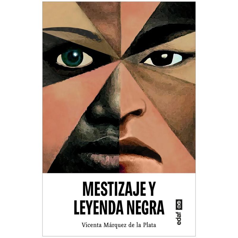 EDAF - Mestizaje Y Leyenda Negra. Vicenta Márquez De La Plata