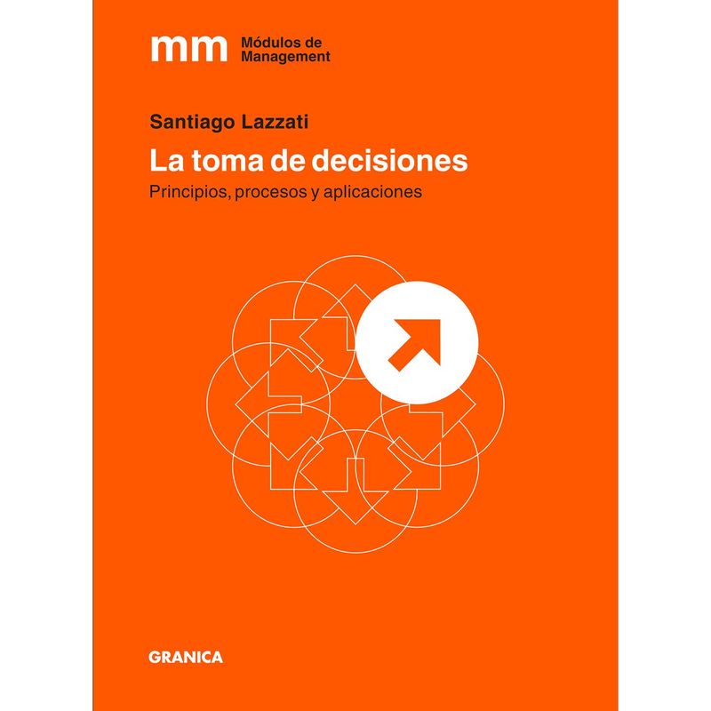 GENERICO - La Toma De Decisiones. Santiago Lazzati