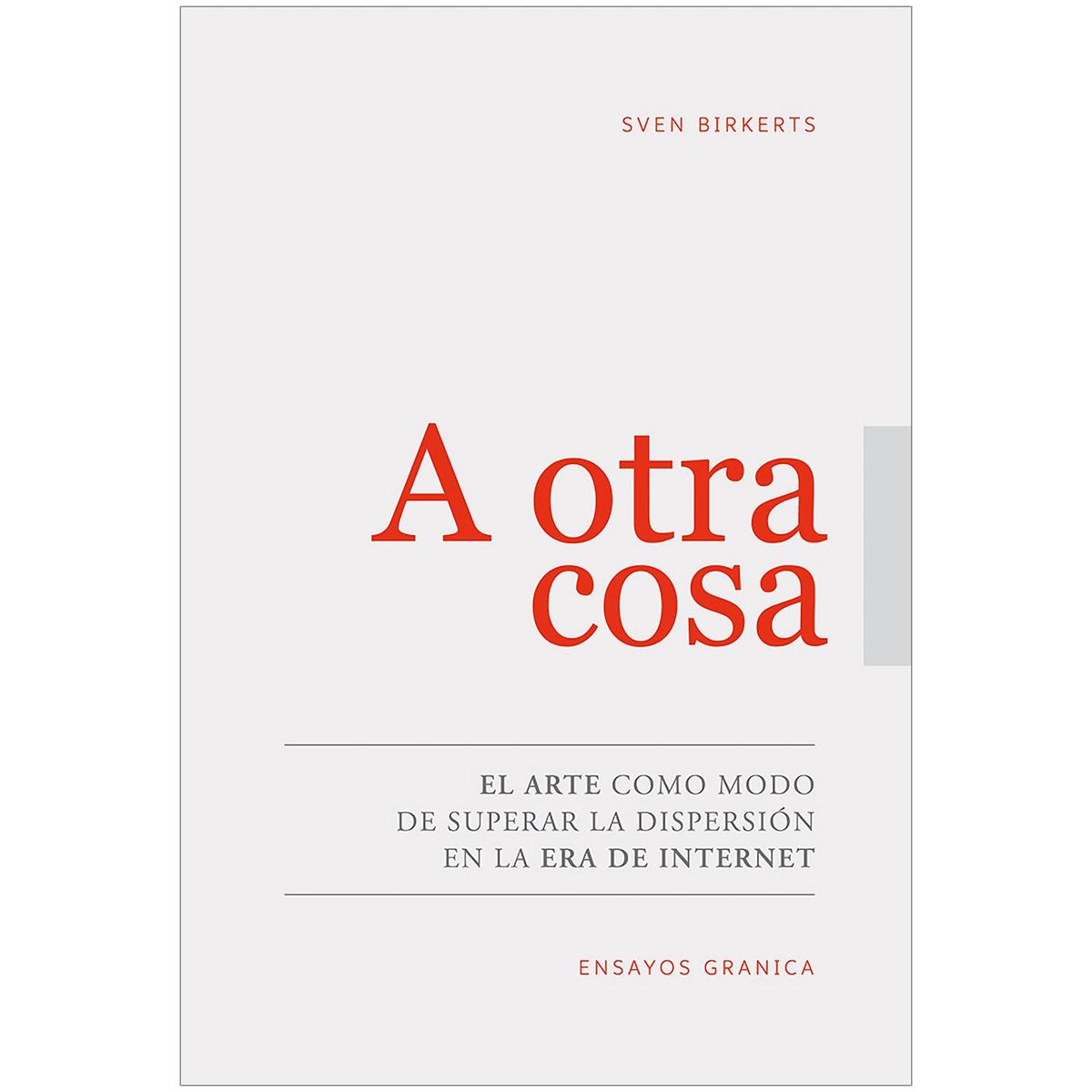 GENERICO - A Otra Cosa. El Arte Como Modo De Superar La Dispersión