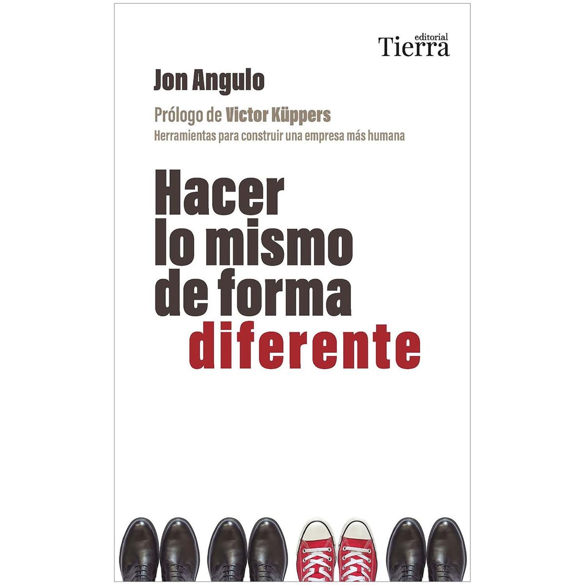 PLATAFORMA - Hacer Lo Mismo De Forma Diferente. Jon Angulo