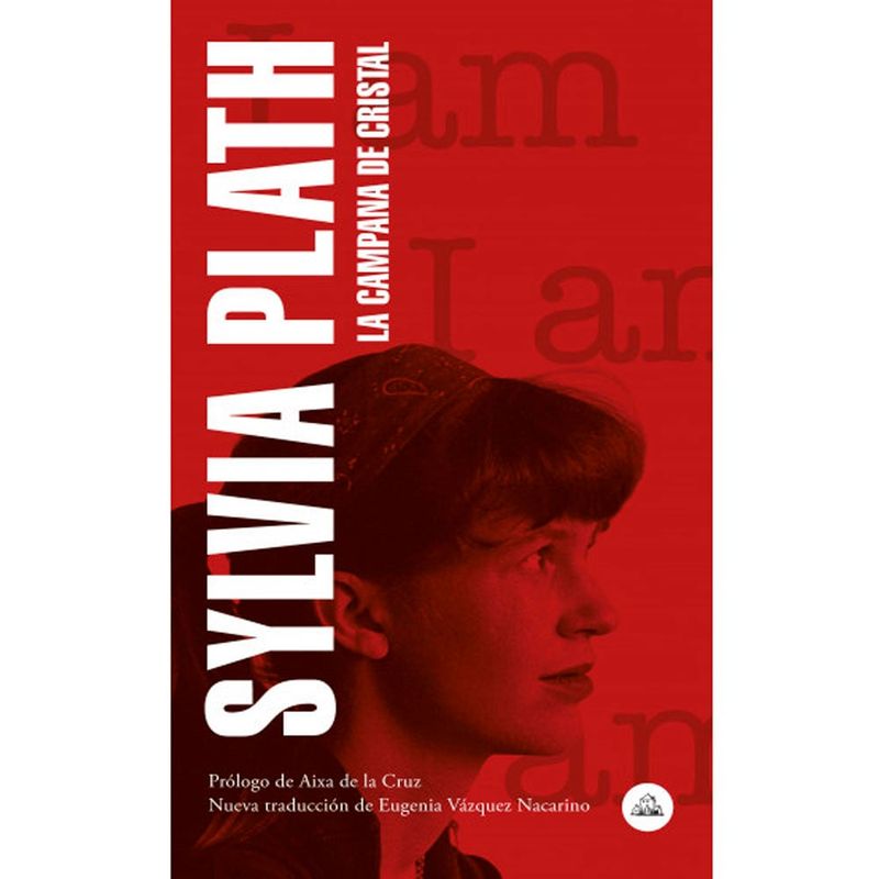 COMERCIALIZADORA EL BIBLIOTECOLOGO - La campana de cristal Sylvia Plath