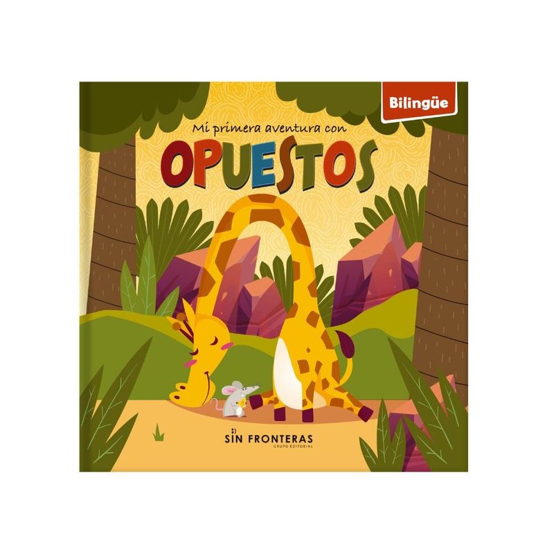 SIN FRONTERAS - Libro Mi Primera Aventura Con Opuestos