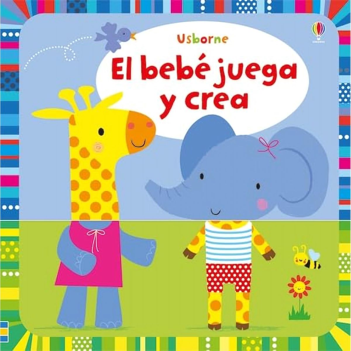 USBORNE - El Bebe Juega Y Crea (T.D)