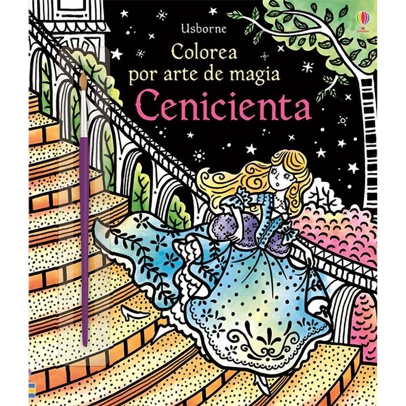 USBORNE - Cenicienta. Colorea Por Arte De Magia