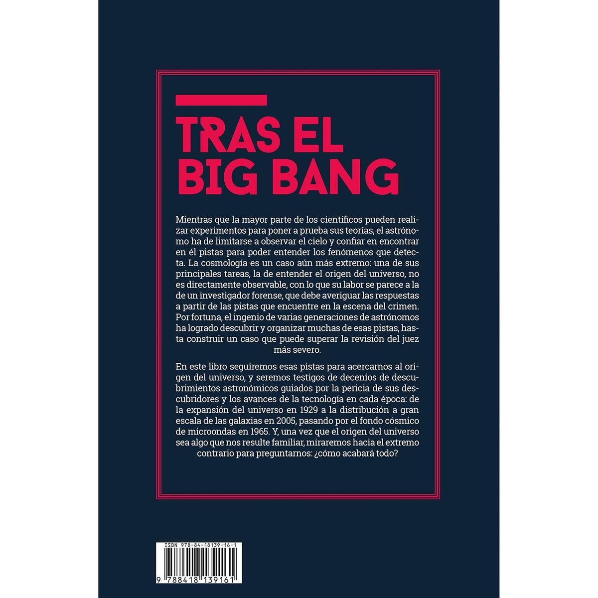 GENERICO - Tras El Big Bang. Del Origen Al Final Del Universo