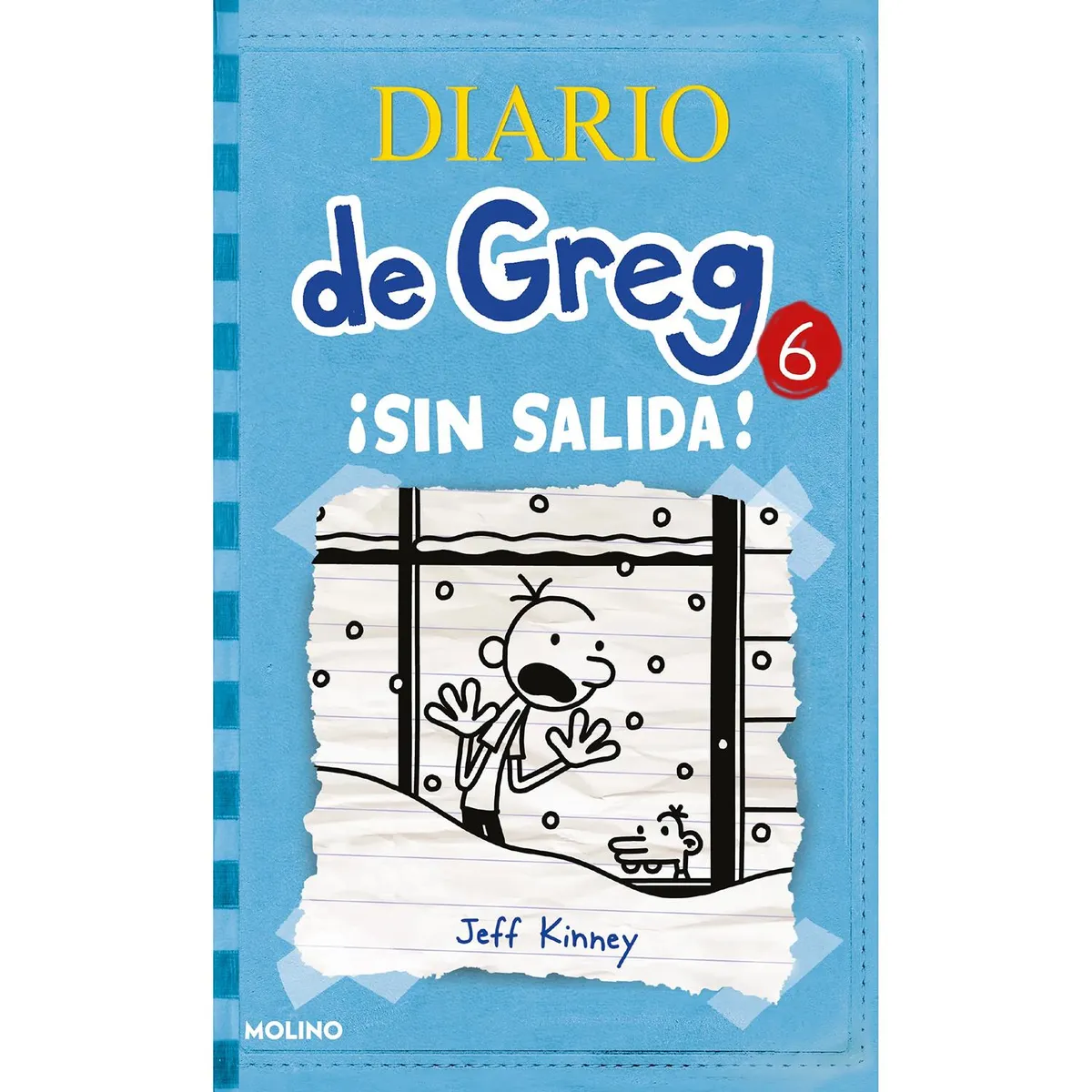MOLINO - Diario De Greg 6. ¡Sin Salida! Jeff Kinney