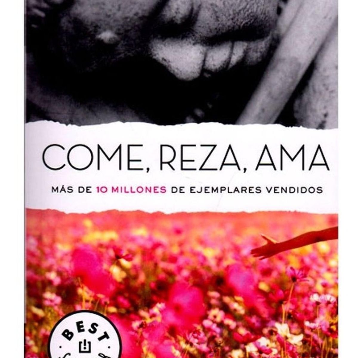 DEBOLSILLO - Come, Reza, Ama. Elizabeth Gilbert