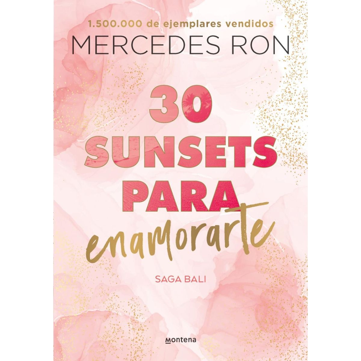 MONTENA - Saga Bali 1. 30 Sunsets Para Enamorarte. Mercedes Ron