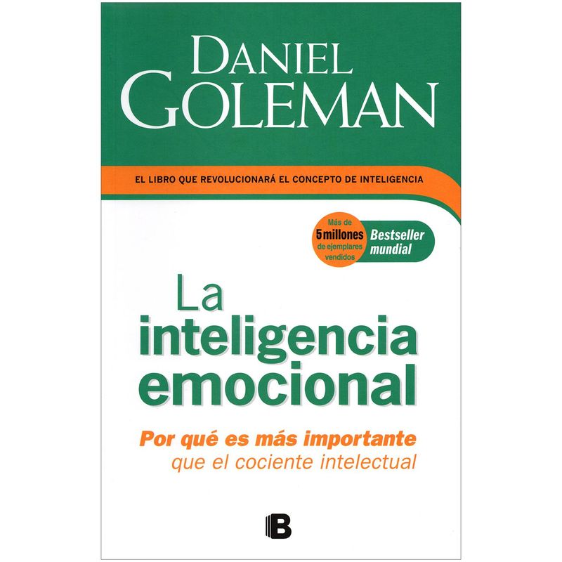 EDICIONES B - La Inteligencia Emocional. Daniel Goleman