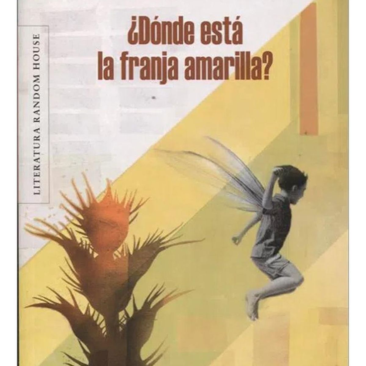 PENGUIN RANDOM HOUSE - Donde Esta La Franja Amarilla? William Ospina