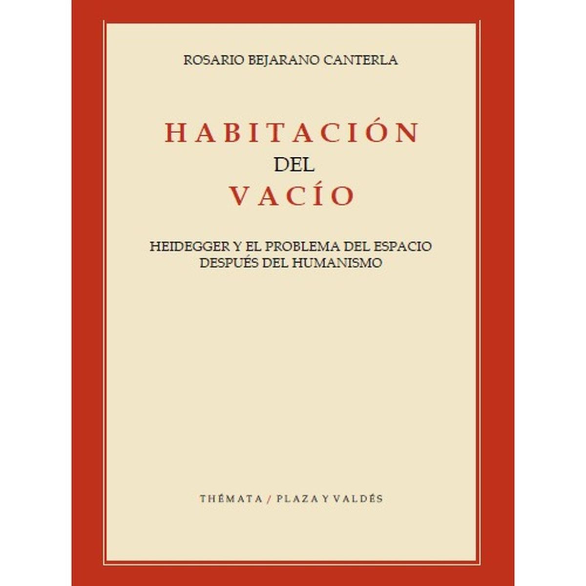 GENERICO - Habitación Del Vacío. Heidegger Y El Problema Del Espacio