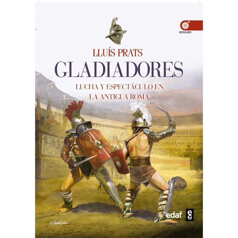 EDAF - Gladiadores. Lucha Y Espectáculo En La Antigua Roma