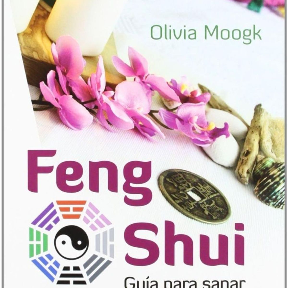 EDAF - Feng Shui. Guía Para S A N A R Tu Hogar