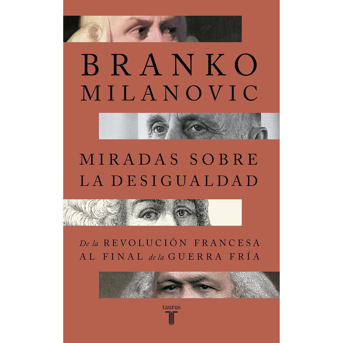 TAURUS - Miradas Sobre La Desigualdad. Branko Milanovic