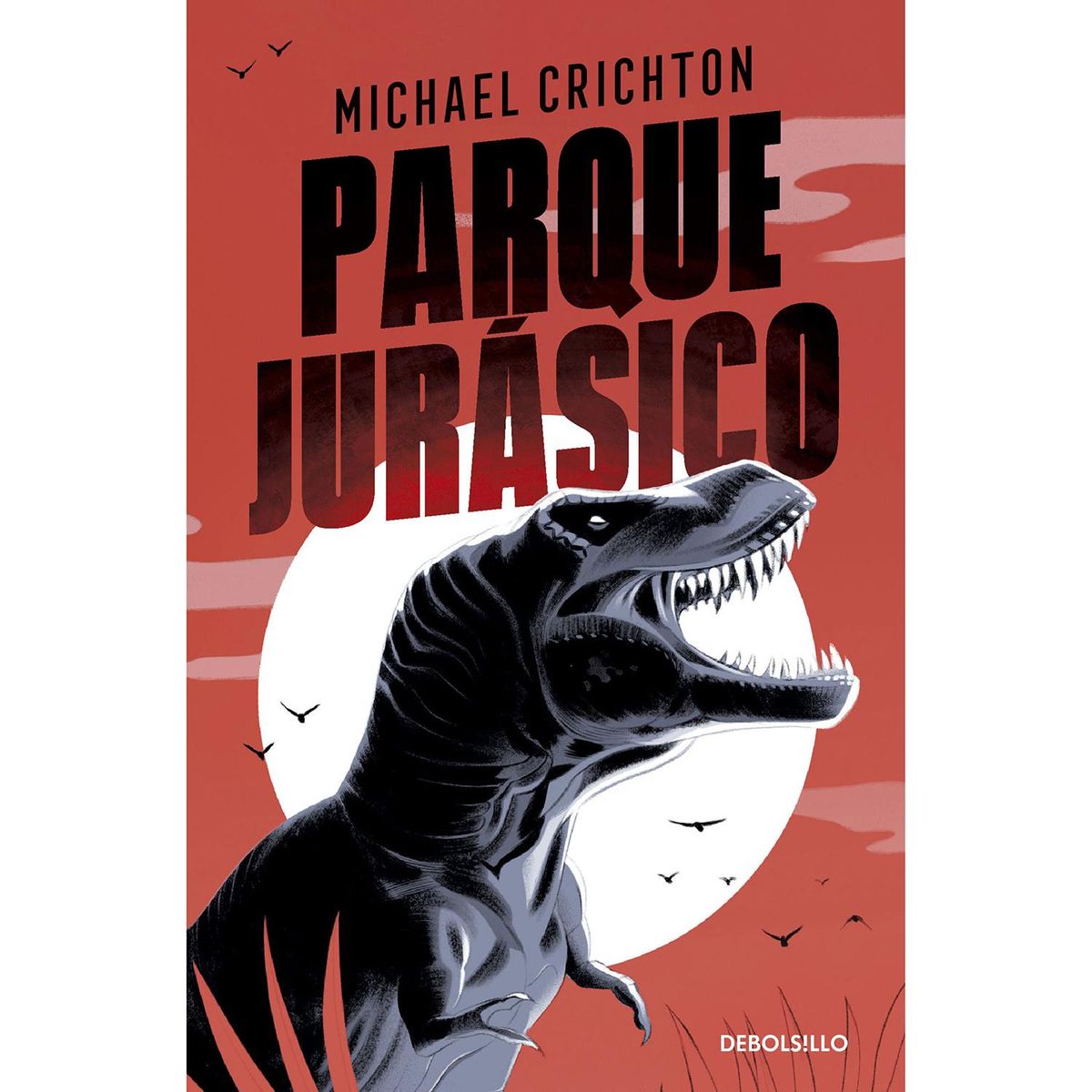 DEBOLSILLO - Parque Jurásico. Michael Crichton