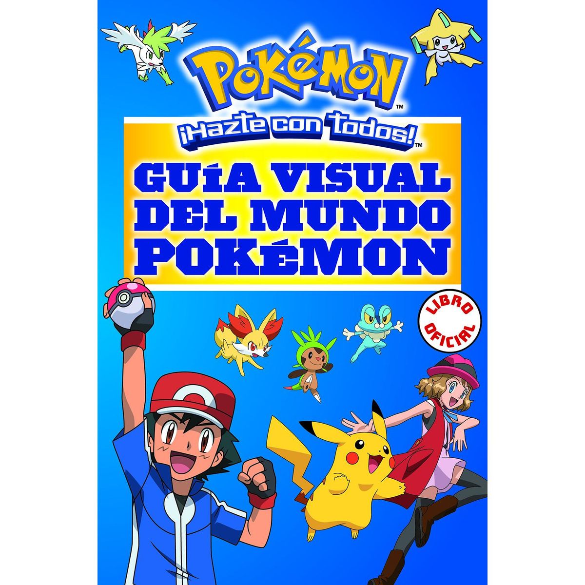 MONTENA - Guía Visual Del Mundo Pokémon