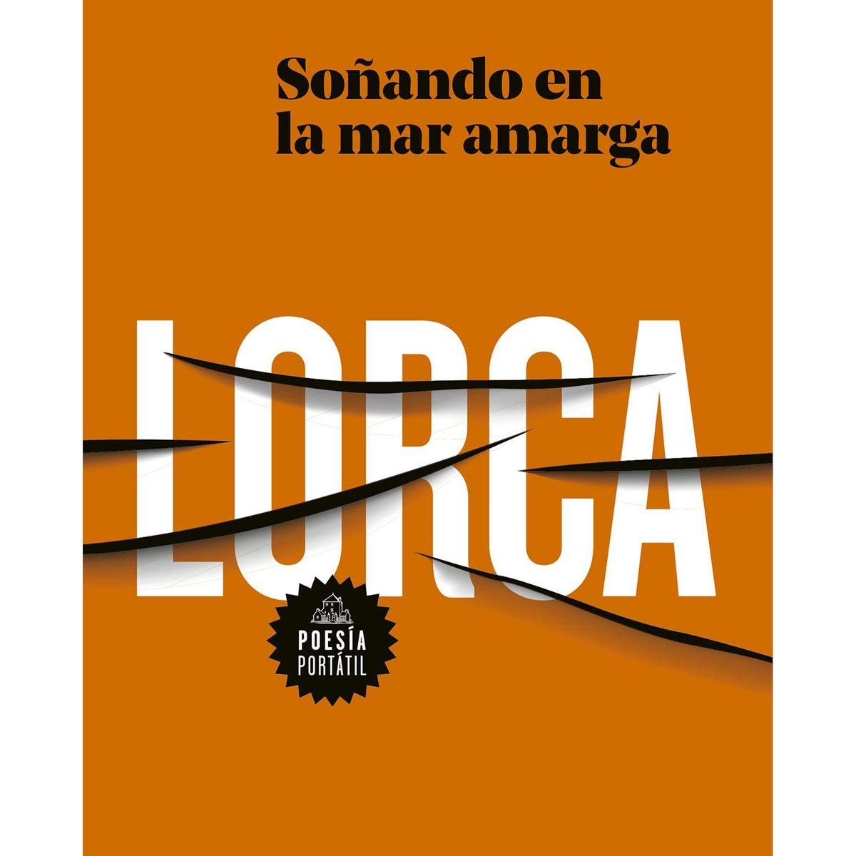 PENGUIN RANDOM HOUSE - Soñando En La Mar Amarga. Federico García Lorca