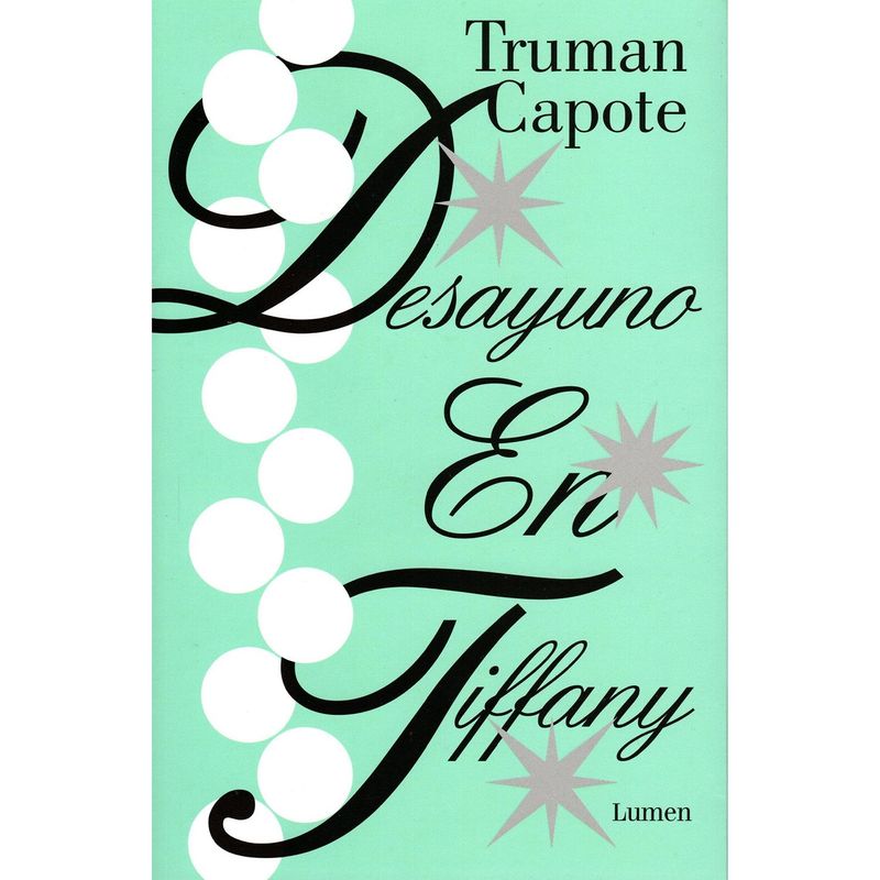 LUMEN - Desayuno En Tiffany. Truman Capote