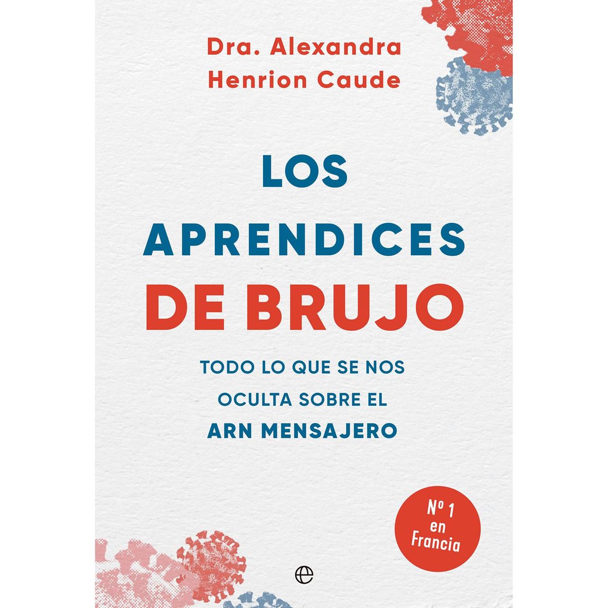 GENERICO - Los Aprendices De Brujo. Dra. Alexandra Henrion Caude