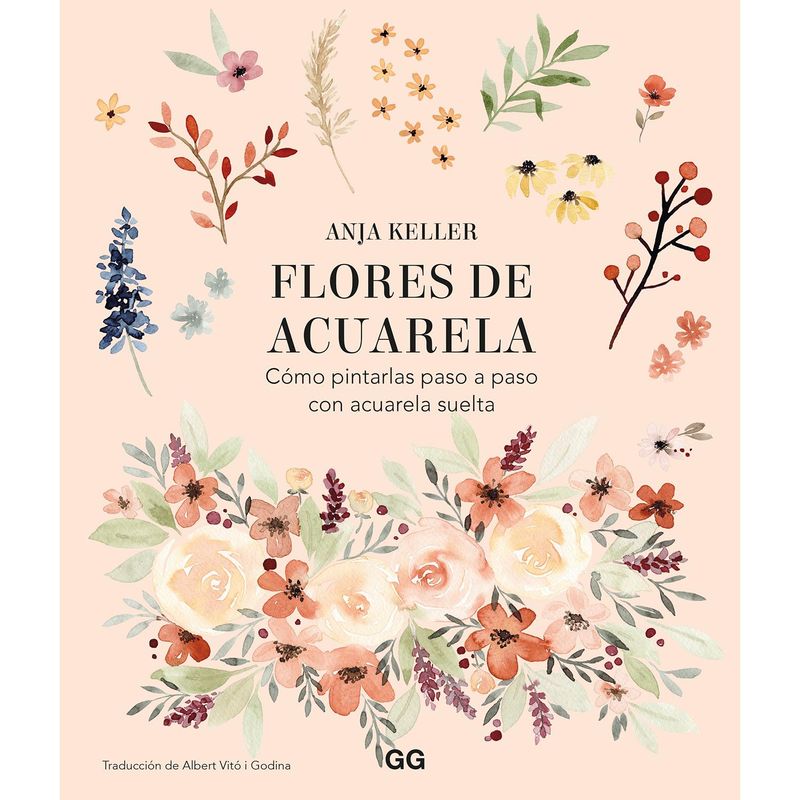 GUSTAVO GILI - Flores De Acuarela. Cómo Pintarlas Paso A Paso