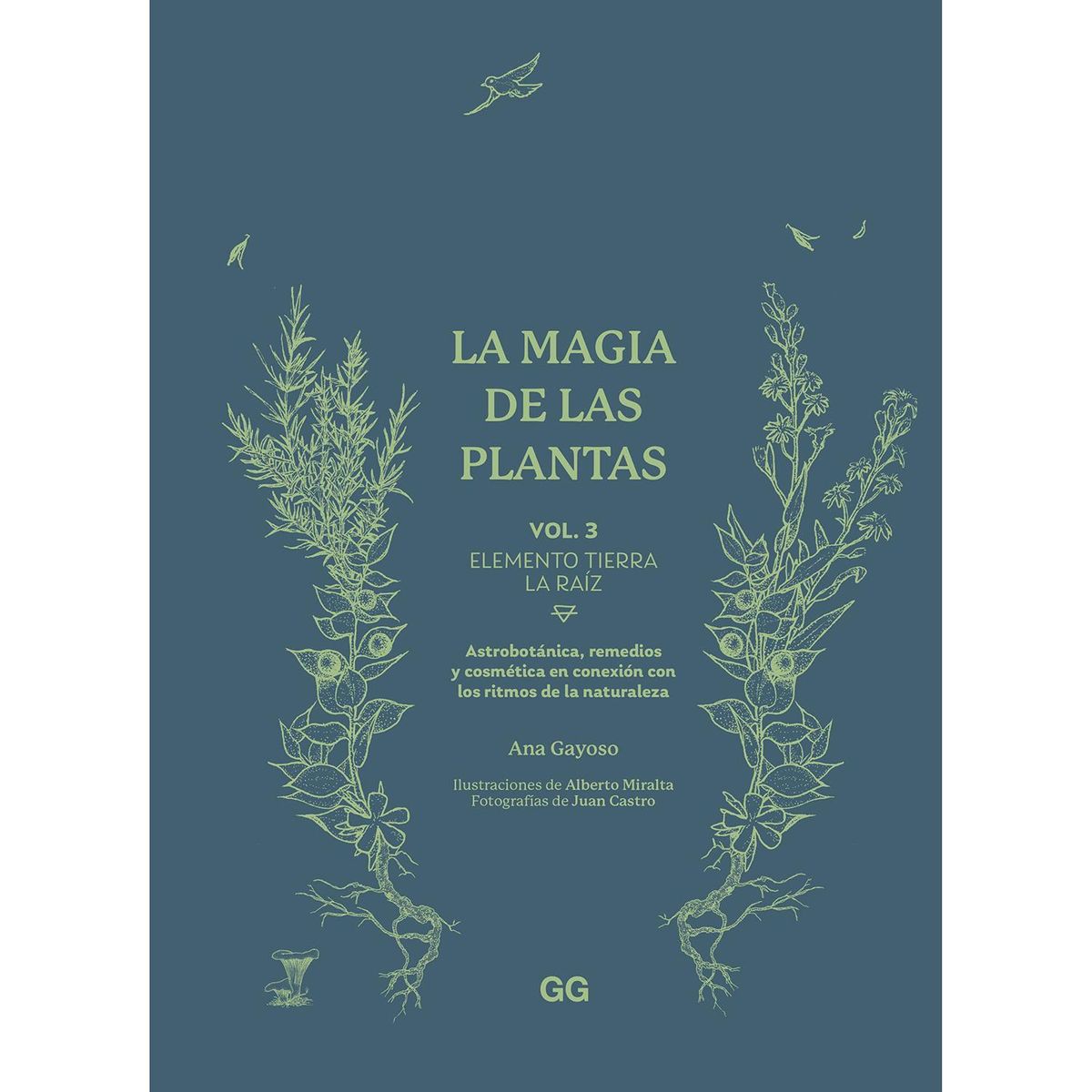 GUSTAVO GILI - La Magia De Las Plantas Vol. 3 Elemento Tierra. La Raíz