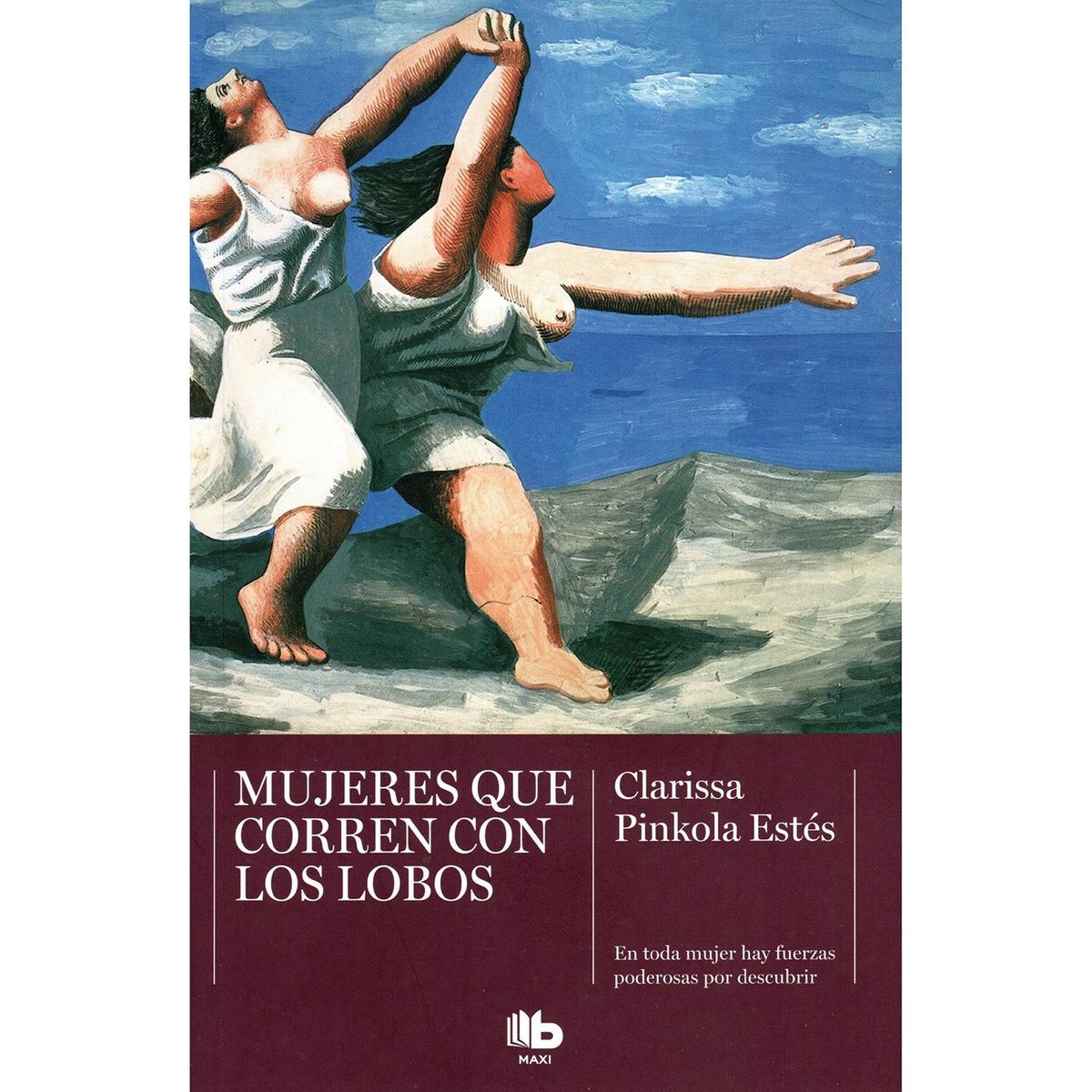 B DE BOLSILLO - Mujeres Que Corren Con Los Lobos. Clarissa Pinkola Estés