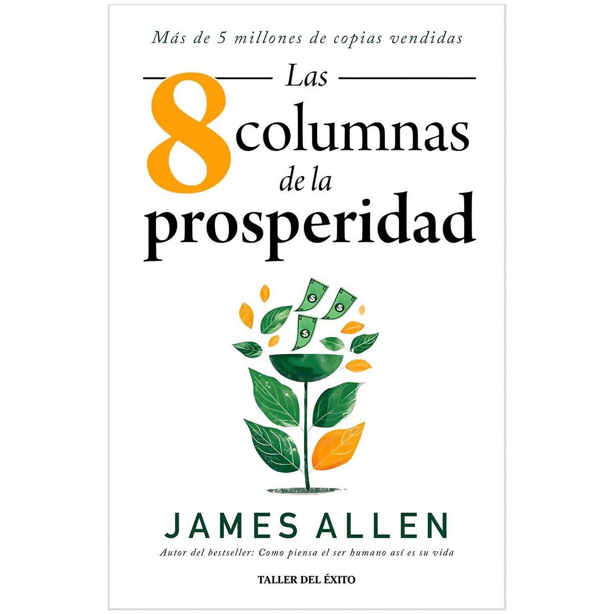 GENERICO - Las Ocho Columnas De La Prosperidad. James Allen