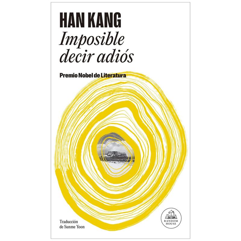 PENGUIN RANDOM HOUSE - Imposible Decir Adiós. Han Kang