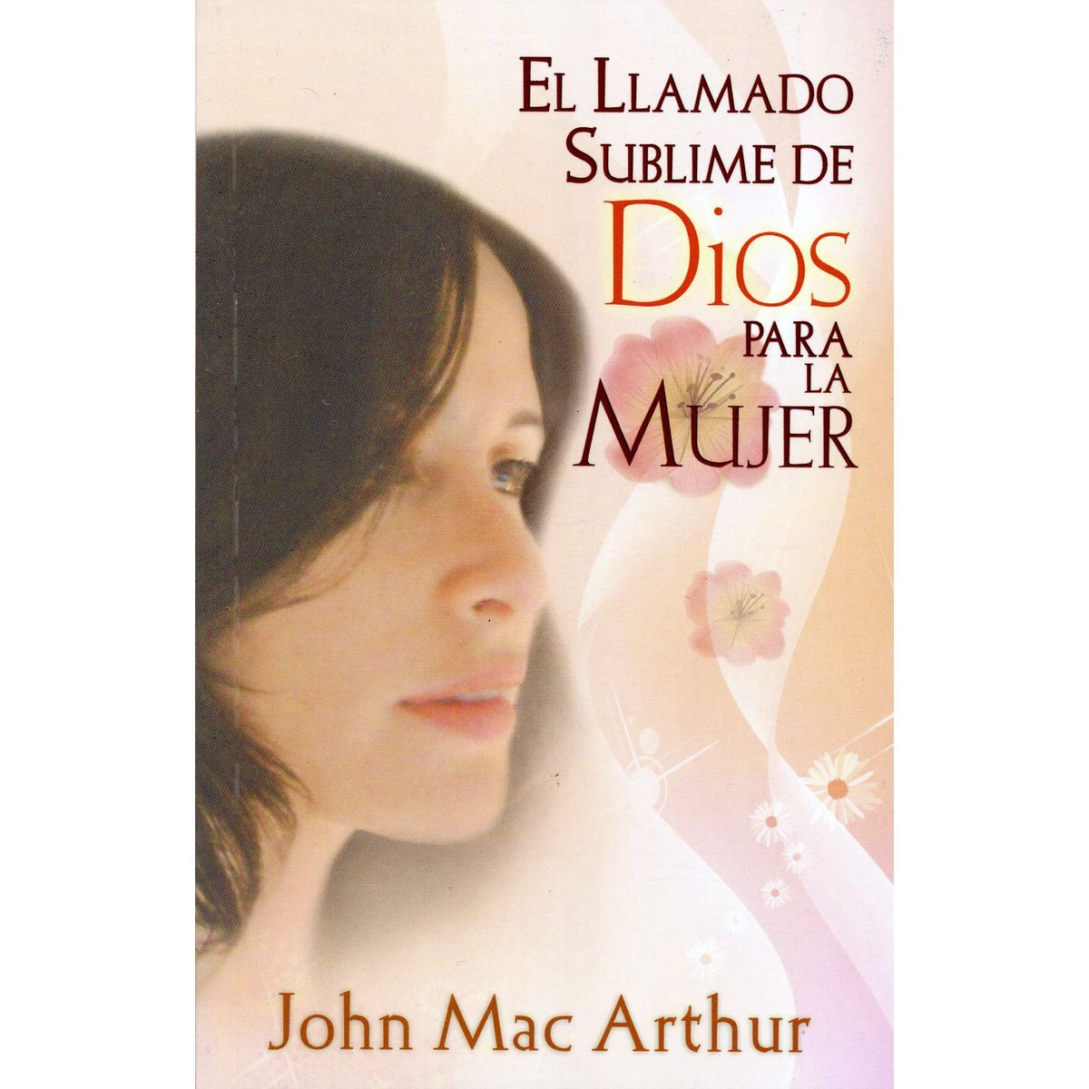 CLC EDITORIAL - El Llamado Sublime de Dios para la Mujer