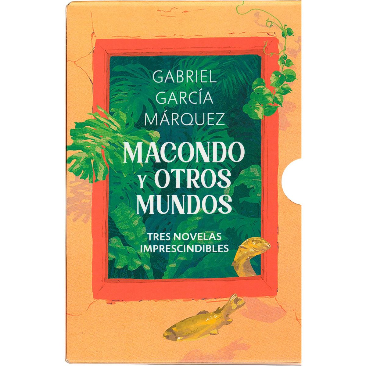 DEBOLSILLO - Macondo Y Otros Mundos. Tres Novelas Imprescindibles