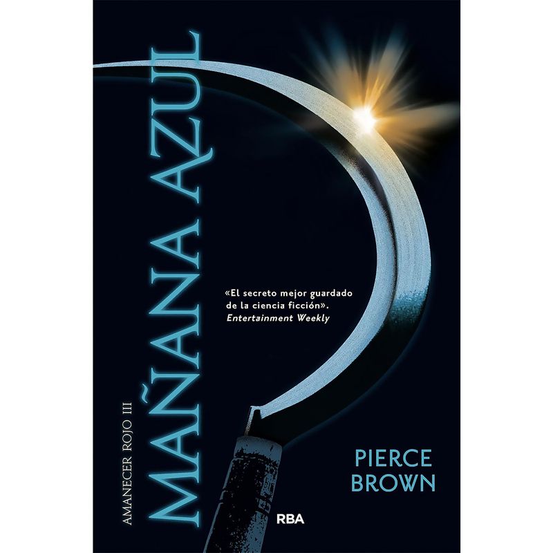 RBA - Amanecer Rojo 3. Mañana Azul. Pierce Brown