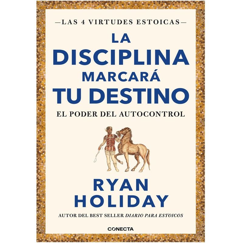 COMERCIALIZADORA EL BIBLIOTECOLOGO - La disciplina marcará tu destino - El poder del autocontrol Las cuatro virtudes