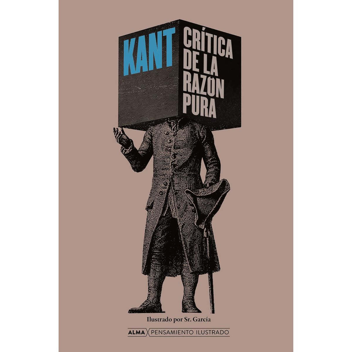 ALMA - Crítica De La Razón Pura. Immanuel Kant (T.D)