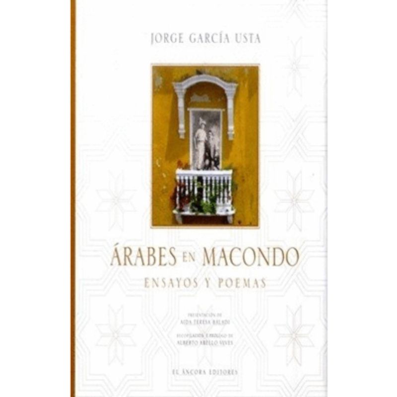 GENERICO - ÁRABES EN MACONDO - JORGE GARCÍA USTA AIDA TERESA BÁLDI Y ALBERTO ABELLO VIVES