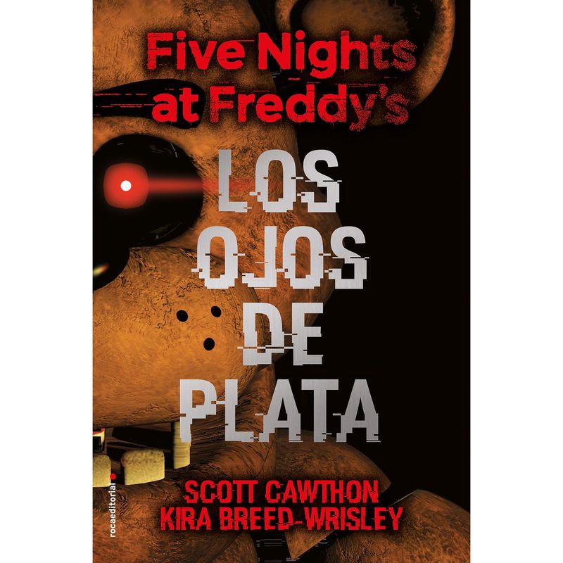 ROCA - Five Nights At Freddy's. Los Ojos De Plata