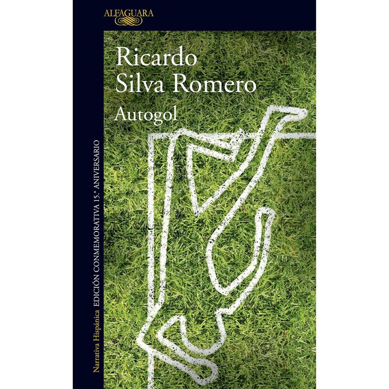 ALFAGUARA - Autogol. Edición Conmemorativa. Ricardo Silva Moreno
